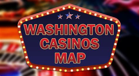 wa casino map - washington state casino map